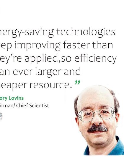 A quote from Amory Lovins, the "Einstein of energy efficiency," who coined the term Negawatt. His insight that efficiency is an ever larger and cheaper resource is a guiding principle for our work.