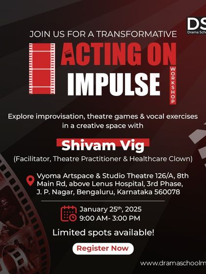 In collaboration with the prestigious Drama School Mumbai, we hosted the "Acting on Impulse" workshop. This flyer shows our commitment to bringing top-tier theatre education to our city.