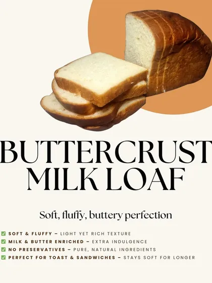 This graphic details what makes the Buttercrust Milk Loaf so special. It has a soft and fluffy texture, is enriched with milk and butter for extra indulgence, and contains no preservatives. It stays soft longer, making it perfect for daily use.