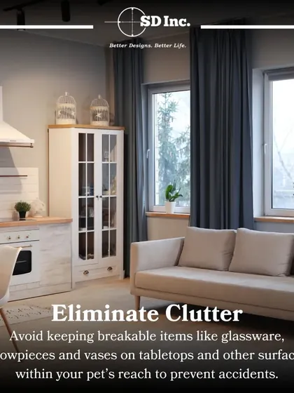 A pet-friendly home tip: Eliminate clutter. Keep breakable items like glassware and showpieces out of your pet's reach to prevent accidents and maintain a tidy space.