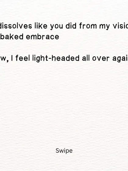 A poem about a love that dissolves like sugar cubes, leaving you feeling light-headed all over again.