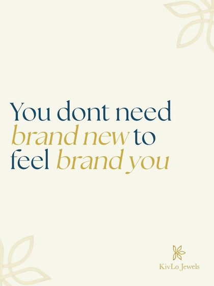 You don't need brand new to feel brand you. We work magic with your old gold, redesigning it into pieces that feel fresh, personal, and truly reflective of your style.