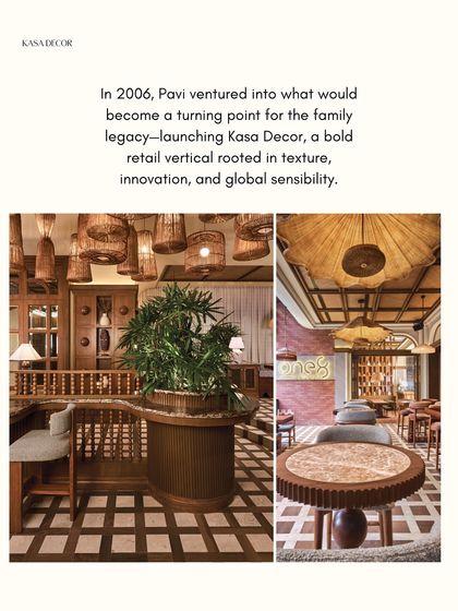 In 2006, I launched Kasa Decor, a turning point for the family legacy. It was a bold retail vertical rooted in texture, innovation, and a global sensibility.