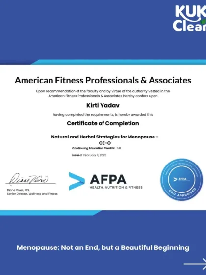 I am proud to be certified in Natural and Herbal Strategies for Menopause by the American Fitness Professionals & Associates. This certification helps me better support women through this important life transition with holistic, plant-based approaches.