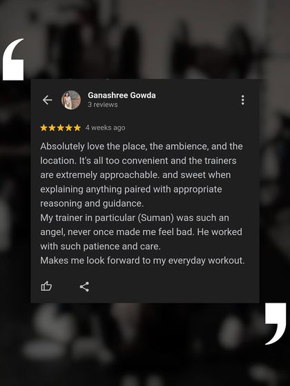 Ganashree Gowda's review highlights our convenient location, great ambience, and approachable trainers. We believe in explaining the 'why' behind every exercise with proper reasoning and guidance.
