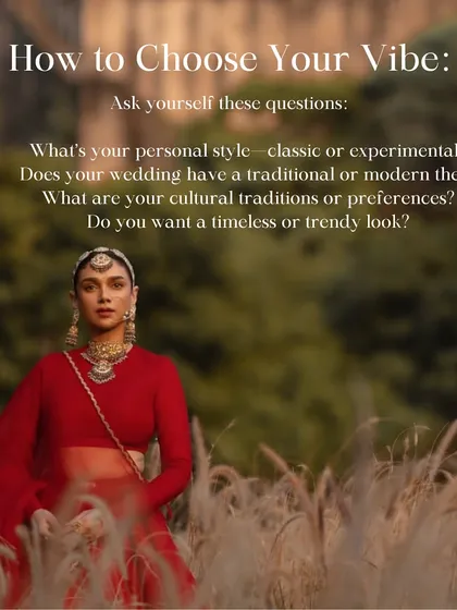 How to choose your bridal vibe? Ask yourself if your personal style is classic or experimental, if your wedding theme is traditional or modern, and if you want a timeless or trendy look.