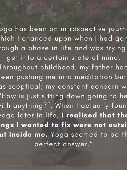 A quote from Akash Gadamsetty on his introspective journey with yoga, realizing that the answers he sought were within himself.