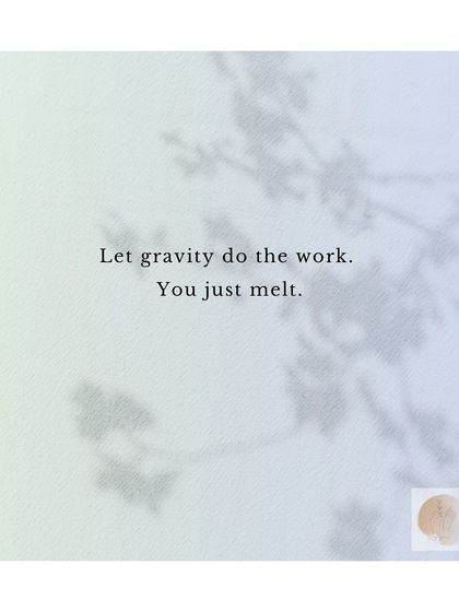 A core principle in Yin Yoga and in life. We do not need to force or push. Sometimes the most profound work is done when we simply surrender and allow ourselves to melt.