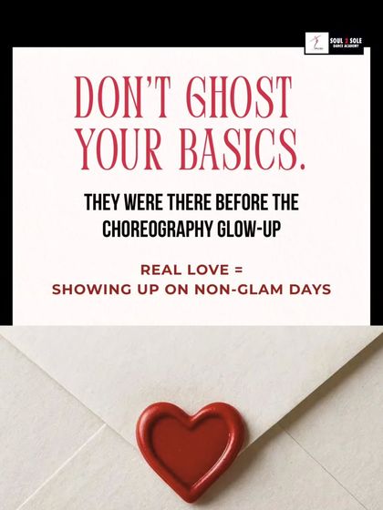 Don't ghost your basics. They were there before the choreography glow-up. Real love means showing up on the non-glam days, too.