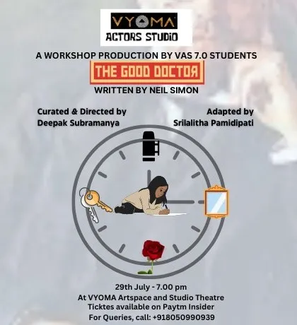 The poster for a workshop production of "The Good Doctor" by our Vyoma Actors Studio 7.0 students.