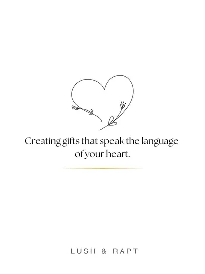 "Creating gifts that speak the language of your heart." This graphic illustrates my mission to craft gifts that are not just beautiful but also deeply meaningful.