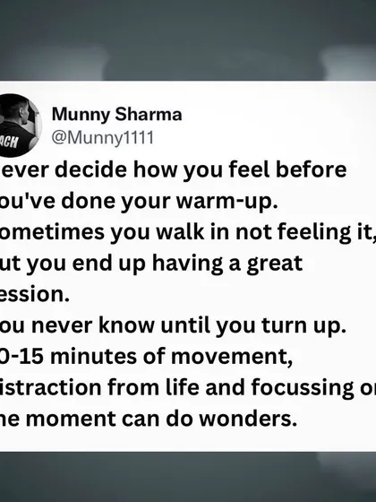 Never decide how you feel before you've warmed up. Some of the best training sessions happen on days you walk in feeling tired. Just show up and let the movement work its magic.