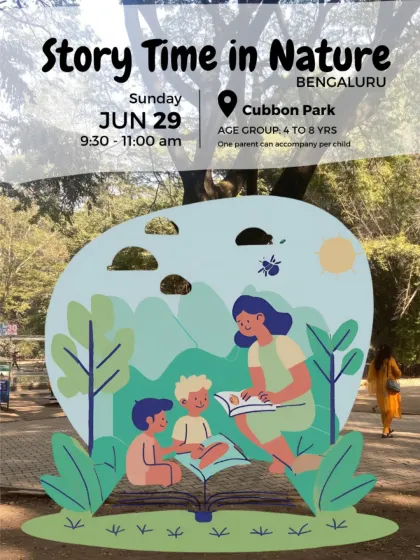 This poster, blending a real photo with illustration, announces another one of our popular storytelling events in Cubbon Park, a favorite spot for our nature gatherings.