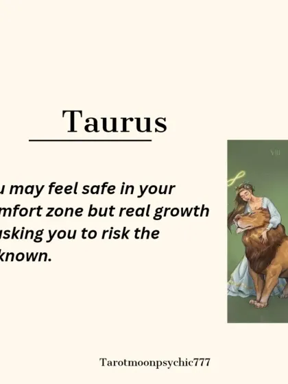 For Taurus, this portal asks you to risk the unknown. While your comfort zone feels safe, real growth is waiting for you just beyond it.