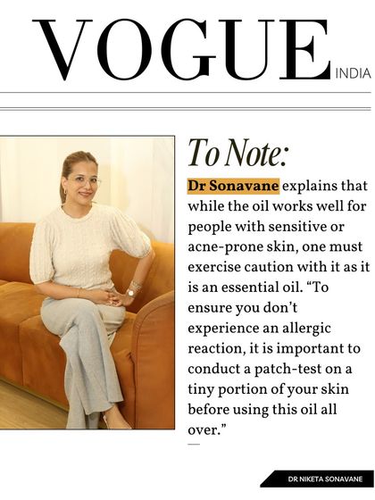 In my Vogue India feature, I noted that while Blue Tansy oil is great for sensitive skin, it's still an essential oil. I always recommend doing a patch test on a small area of your skin first to ensure you don't have an allergic reaction.