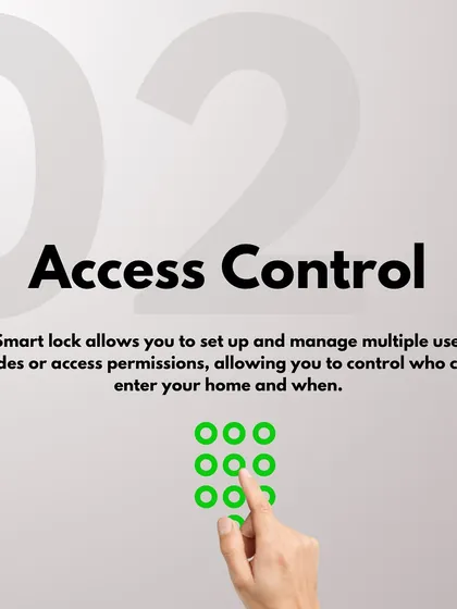 Take full control of who can enter your home and when. Our access control feature allows you to set up and manage multiple user codes and permissions, perfect for family members, domestic staff, or temporary guests.