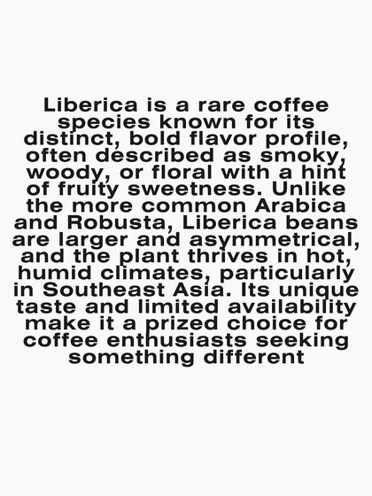A deeper dive into the rare Liberica species, which thrives in hot, humid climates and offers a unique taste for adventurous coffee enthusiasts.