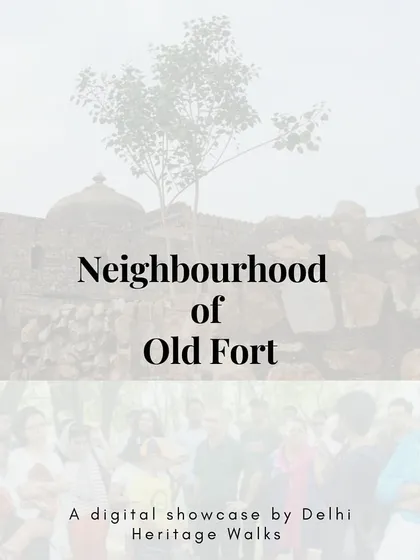 An introduction to our walk exploring the "Neighbourhood of the Old Fort," which covers several important Mughal-era sites along the old highway.