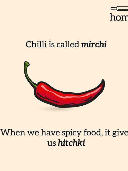 A little poem about food. Chilli is called 'mirchi'. When we have spicy food, it gives us 'hitchki' (hiccups).