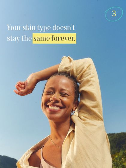 Your skin type doesn't stay the same forever. It can change due to age, hormones, climate, and lifestyle, which is why your skincare routine needs to adapt over time.
