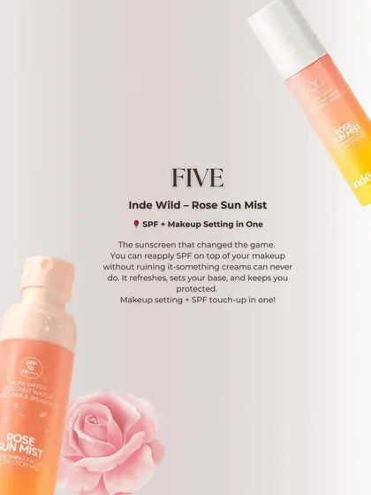 This is the sunscreen that changed the game. The Inde Wild Rose Sun Mist can be reapplied on top of your makeup without ruining it. It refreshes, sets your base, and keeps you protected.