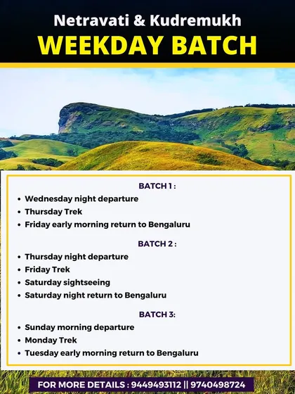 An announcement for our weekday batches for Netravati and Kudremukh treks, for those who want to avoid the weekend crowd.