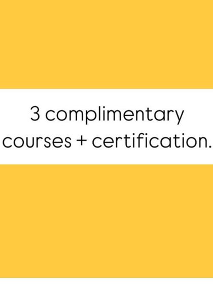 "3 complimentary courses + certification."