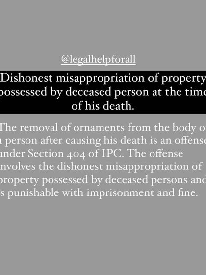 An explanation of the offense of misappropriating property from a deceased person under Section 404 of the IPC.