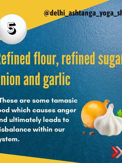Food to avoid: Refined flour, refined sugar, onion, and garlic. These are tamasic foods that can cause disbalance in our system.