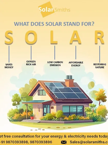 Another take on what SOLAR means: Saves Money, Oxygen-rich Air, Low Carbon Emission, Affordable Energy, and Restoring Nature.