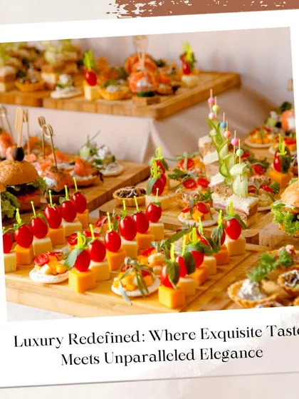 I redefine luxury by combining exquisite taste with unparalleled elegance. This appetizer spread features a variety of canapés, including cheese and cherry tomato skewers, showcasing the color and freshness of my ingredients.