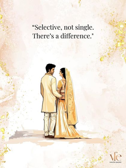 The right response is: "Selective, not single. There's a difference." Knowing your worth means you are willing to wait for the right partnership.