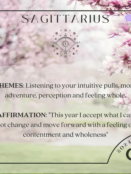 An affirmation for Sagittarius. This year is about listening to your intuition and feeling whole. Affirm: "This year I accept what I can not change and move forward with a feeling of contentment and wholeness."