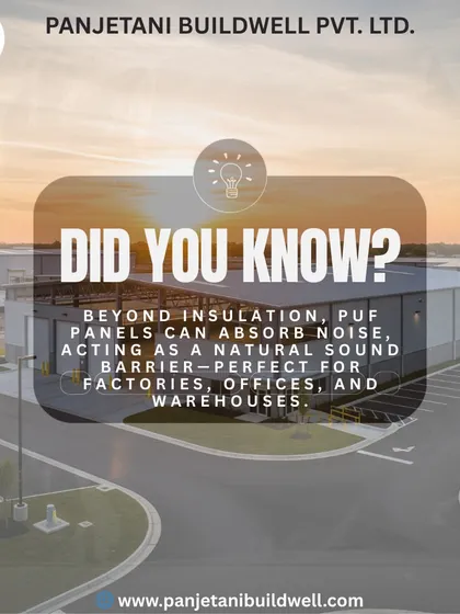 Beyond thermal insulation, our PUF panels offer excellent acoustic properties. They act as a natural sound barrier, making them a perfect solution for reducing noise in busy factories, warehouses, and office environments.