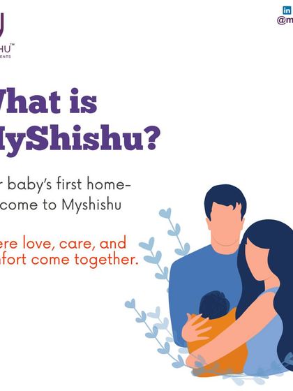 What is MyShishu? It's your baby's first home outside the womb, where love, care, and comfort come together.