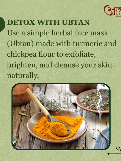 For a natural exfoliation and deep cleanse, I recommend using a simple herbal face mask called Ubtan. Made with ingredients like turmeric and chickpea flour, it helps brighten your complexion and detoxify the skin gently.