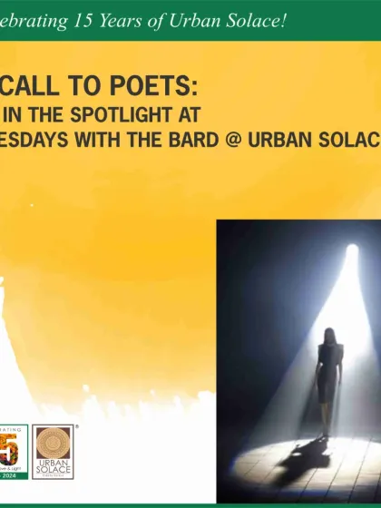 A call to poets! This poster invites writers to take the spotlight at 'Tuesdays with the Bard' as we celebrate 15 years of Urban Solace.