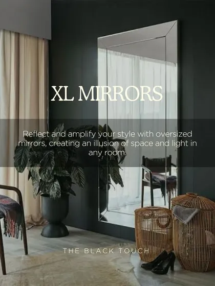 XL mirrors are in. Oversized mirrors are a great way to reflect your style, create an illusion of space, and brighten up any room.