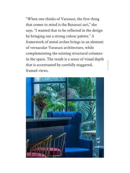 In the feature, I explain how the strong color palette and framework of metal arches were used to reflect the spirit of Varanasi and its vernacular architecture, creating visual depth through carefully staggered views.