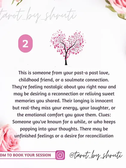 Who is secretly desiring you? This reading uncovers the identity of a hidden admirer, whether it's someone from your past, a person in your current circle, or a mysterious online connection.