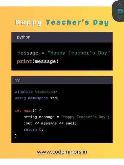 Happy Teacher's Day from Code Minors. This image shows how to print "Happy Teacher's Day" in Python and C++, celebrating our mentors in the language of code.