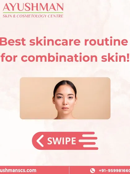 This carousel post outlines the best skincare routine for combination skin. It's the start of a series that provides detailed, step-by-step guidance for your daily regimen.