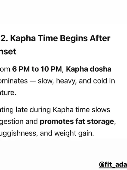 After sunset, the body enters 'Kapha' time, which is slow and heavy. Eating late at night during this period slows down your metabolism, which can lead to sluggishness, incomplete digestion, and promotes fat storage.