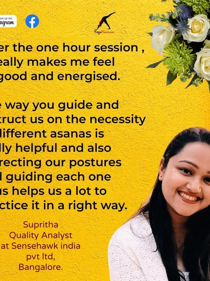 Supritha's testimonial continues, noting how my guidance on the necessity of different asanas and posture correction helps her practice in the right way.