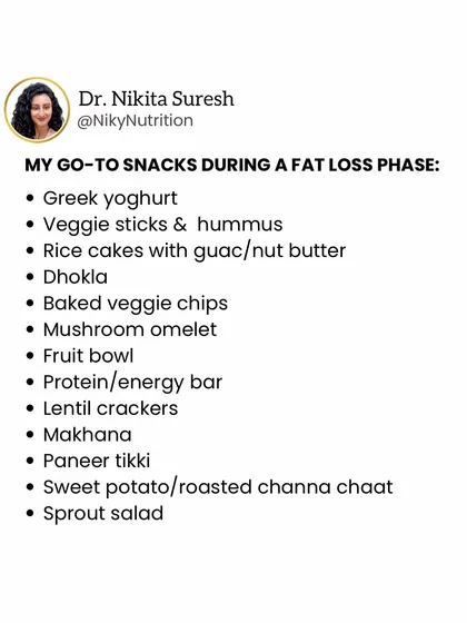 Here is a list of my go-to healthy snacks for a fat loss phase. Options like Greek yogurt, veggie sticks with hummus, makhana, and paneer tikki prove that snacking can be both healthy and delicious.