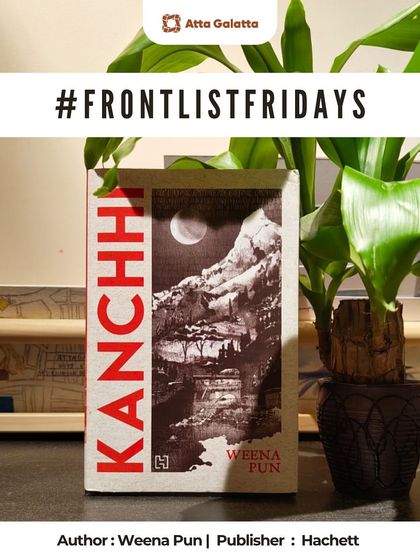 This week's #FrontlistFridays features 'Kanchha' by Weena Pun. It is our way of sharing new arrivals and buzz-worthy releases with you.