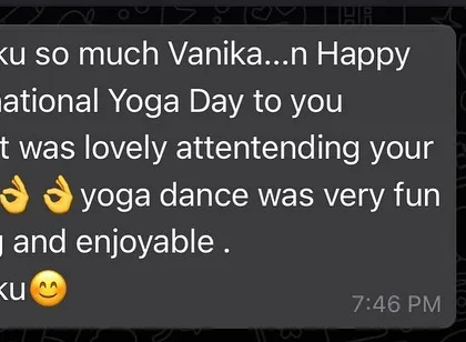 Hearing that the yoga dance was "fun loving and enjoyable" is the best compliment. I believe fitness should be filled with joy.