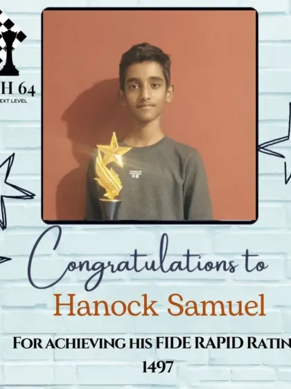 Congratulations to Hanock Samuel for achieving his FIDE Rapid rating of 1497. This is a fantastic step forward in his competitive chess career.