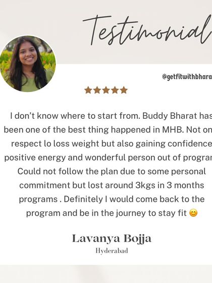 Lavanya gained confidence and positive energy. Even with personal commitments, she lost 3 kgs and is ready to come back for more.