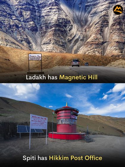 Unique landmarks of the Himalayas. Ladakh has the gravity-defying Magnetic Hill, and Spiti has the world's highest post office in Hikkim.